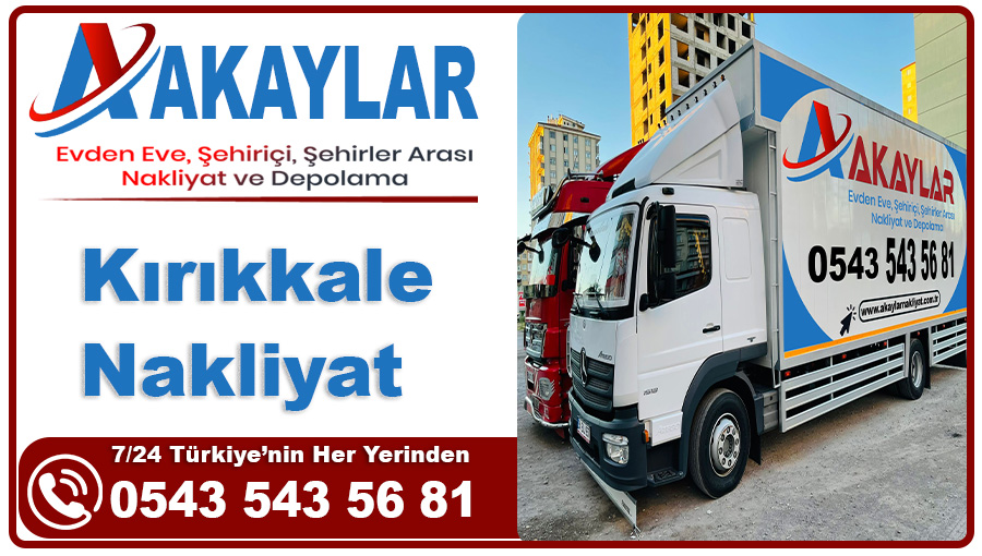 Kırıkkale nakliyat Akaylar Kırıkkale evden eve nakliyat firması