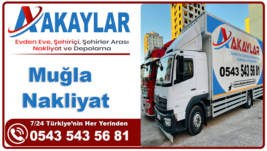 Muğla nakliyat Akaylar Muğla evden eve nakliyat firması