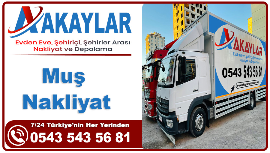 Muş nakliyat Akaylar Muş evden eve nakliyat firması